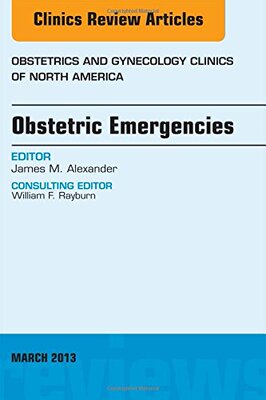 【预订】Obstetric Emergencies, An Issue of Obstetrics and Gynecology Clinics