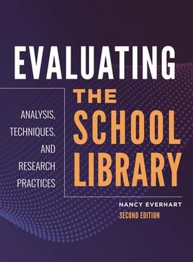 [预订]Evaluating the School Library: Analysis, Techniques, and Research Practices 9781440855863