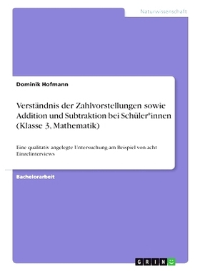 预订 Verständnis der Zahlvorstellungen sowie Addition und Subtraktion bei Schüler*innen (Klasse 3, Mathematik): Eine q