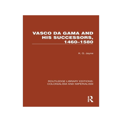 [预订]Vasco da Gama and his Successors, 1460–1580 9781032436906