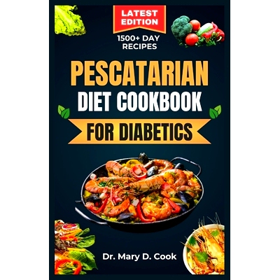 预订 Pescatarian Diet Cookbook for Diabetics: Delicious seafood and plant based recipes for people with diabetes: 979887