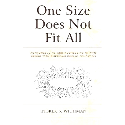预订 One Size Does Not Fit All: Acknowledging and Addressing What’s Wrong with American Public Education 一个规模不适合
