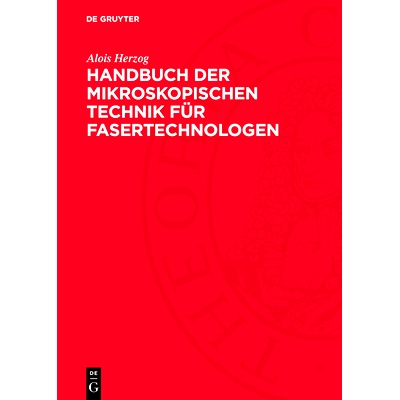 预订 Handbuch der mikroskopischen Technik für Fasertechnologen: 9783112763865