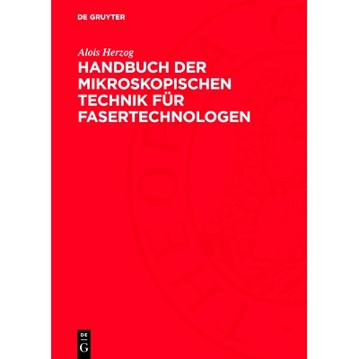 预订 Handbuch der mikroskopischen Technik für Fasertechnologen: 9783112763865