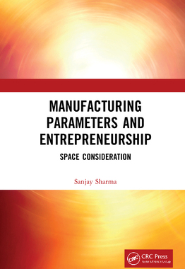 【预订】Manufacturing Parameters and Entrepreneurship: Space Consideration 9780367558543