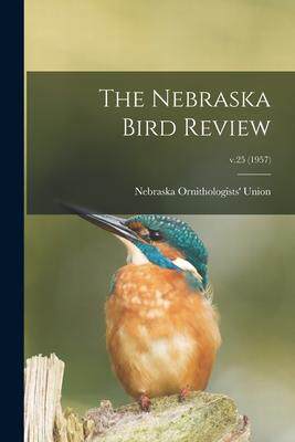 [预订]The Nebraska Bird Review; v.25 (1957) 9781013350078