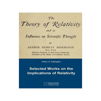 [预订]The Theory of Relativity and its Influence on Scientific Thought: Selected Works on the Implications 9781927763322