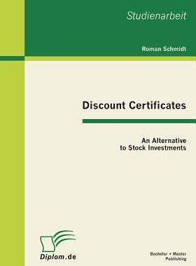 [预订]Discount Certificates: An Alternative to Stock Investments 9783863410629