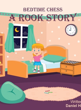 【预订】Bedtime Chess A Rook Story 9781955364058