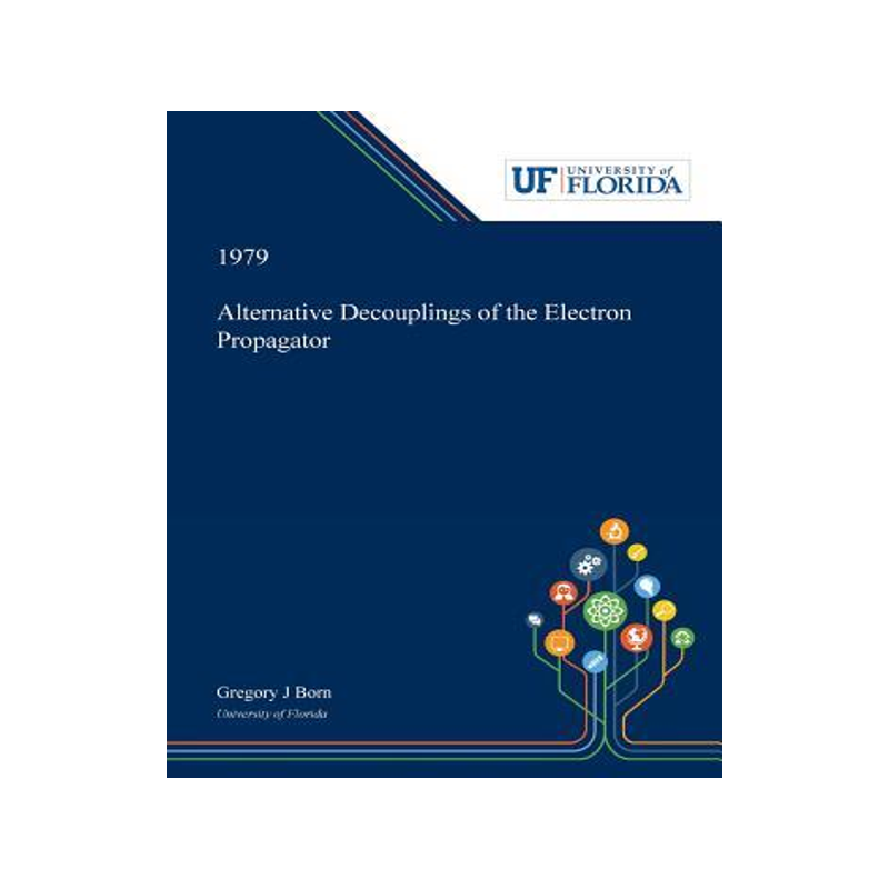 [预订]Alternative Decouplings of the Electron Propagator 9780530007533