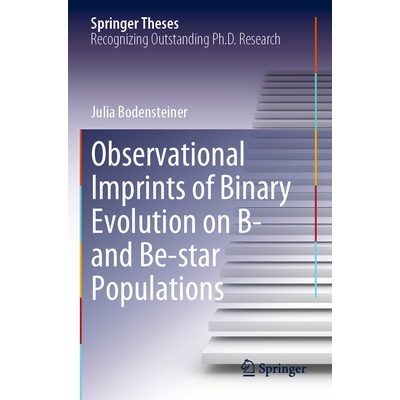 预订 Observational Imprints of Binary Evolution on B- and Be-star Populations B 星与 Be 星群双星演化的观测印记 978303119