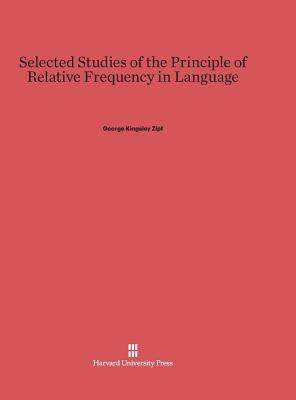 [预订]Selected Studies of the Principle of Relative Frequency in Language 9780674432048