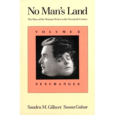 预订 No Man’s Land: The Place of the Woman Writer in the Twentieth Century, Volume 2: Sexchanges 无人区:二十世纪女作家