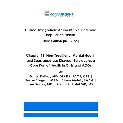 预订 Clinical Integration. Accountable Care and Population Health. Third Edition. Chapter 11: Non-Traditional Mental Hea