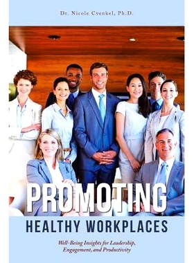 预订 Promoting Healthy Workplaces: Well-Being Insights for Leadership, Engagement, and Productivity: 9781546276258