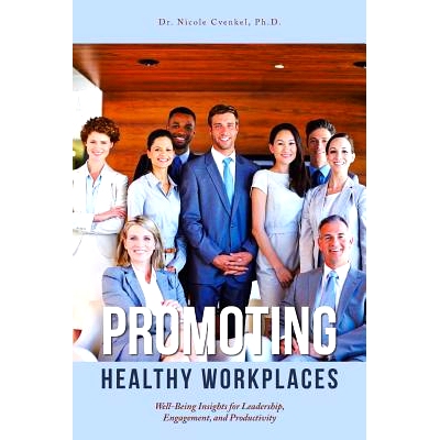 预订 Promoting Healthy Workplaces: Well-Being Insights for Leadership, Engagement, and Productivity: 9781546276258