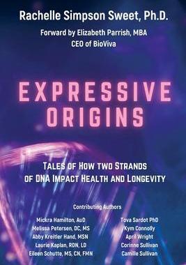 [预订]Expressive Origins: Tales of How Two Strands of DNA Impact Health and Longevity 9781955668521