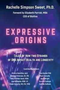[预订]Expressive Origins: Tales of How Two Strands of DNA Impact Health and Longevity 9781955668521