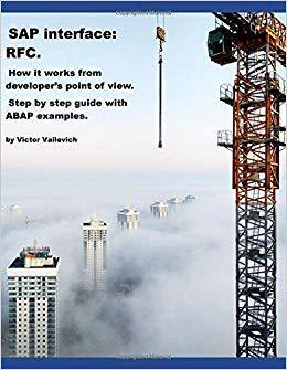 【预售】SAP interface: RFC. How it works from developer’s point of view. Step by step guide with ABAP examples.