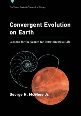 【预订】Convergent Evolution on Earth: Lessons for the Search for Extraterrestrial Life