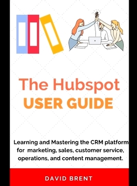 预订 The Hubspot Business Guide: Learning and Mastering the CRM platform for Marketing, Automation, Sales, Customer Serv