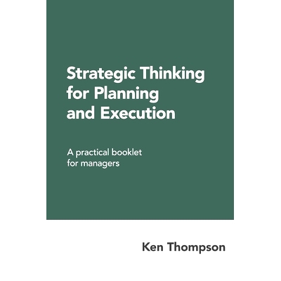 预订 Strategic Thinking for Planning and Execution: A practical booklet for managers: 9781727840933