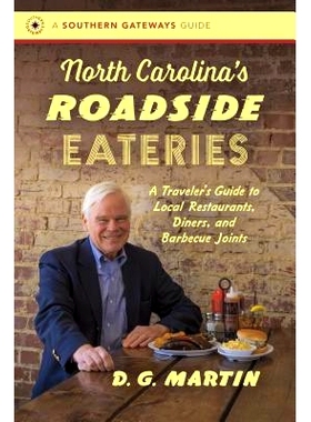 预订 North Carolina’s Roadside Eateries: A Traveler’s Guide to Local Restaurants, Diners, and Barbecue Joints 北卡罗莱