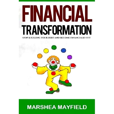 预订 Financial Transformation: S* Juggling Your Debt and Become Financially Fit!: 9781508807216
