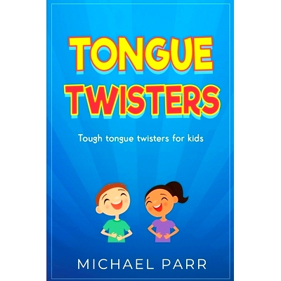 预订 Tongue Twisters: Tough tongue twisters for kids: 9781761030161