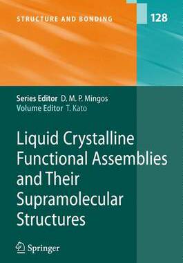 【预订】Liquid Crystalline Functional Assemblies and Their Supramolecular Structures