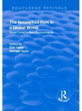 预订 The Networked Firm in a Global World: Small Firms in New Environments 全球化世界中的网络公司：新环境中的小企业: 978