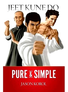 预订 Jeet Kune Do Pure and Simple: 9781493650019
