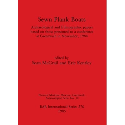 预订 Sawn Plank Boats: Archaeological and Ethnographic papers based on those presented to a conference at Greenwich in N