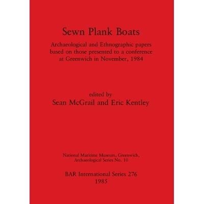 预订 Sawn Plank Boats: Archaeological and Ethnographic papers based on those presented to a conference at Greenwich in N