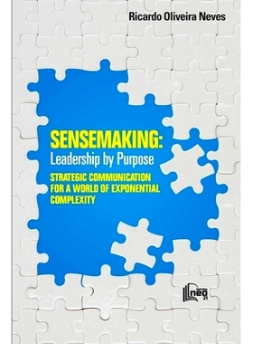 预订 Sensemaking: Leadership by Purpose: STRATEGIC COMMUNICATION FOR A WORLD OF EXPONENTIAL COMPLEXITY: 9798720758165