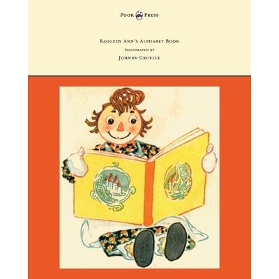 预订 Raggedy Ann’s Alphabet Book - Written and Illustrated by Johnny Gruelle: 9781447477525