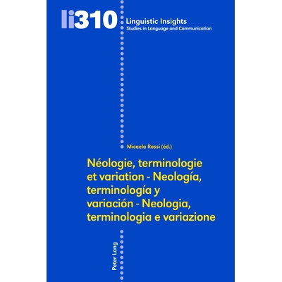 预订 Néologie, terminologie et variation - Neología, terminología y variación - Neologia, terminologia e variazione:
