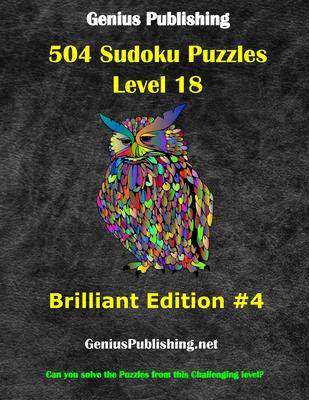 [预订]Over 500 Sudoku Puzzles Difficulty Level 18 Brilliant Edition #4: Can you solve the puzzles from thi 9798501592964