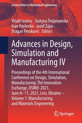 【预订】Advances in Design, Simulation and Manufacturing IV
