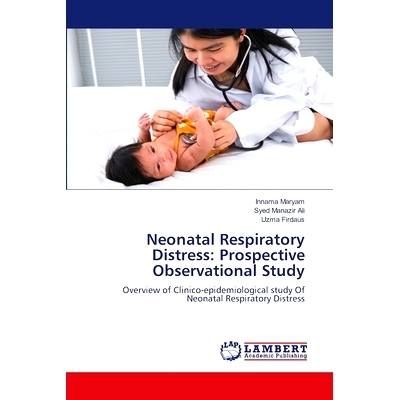 预订 Neonatal Respiratory Distress: Prospective Observational Study 新生儿呼吸窘迫：前瞻性观察研究: 9786208065027