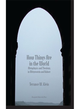 预订 How Things Are In The World: Metaphysics and Theology in Wittgenstein and Rahner: 9780874626919