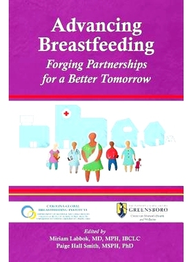 预订 Advancing Breastfeeding: Forging Partnerships for a Better Tomorrow: 9781939807441