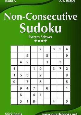 [预订]Non-Consecutive Sudoku - Extrem Schwer - Band 5 - 276 Ratsel 9781511988766