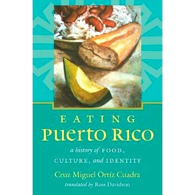预订 Eating Puerto Rico 波多黎各饮食：食物、文化与身份历史（丛书）: 9781469629971