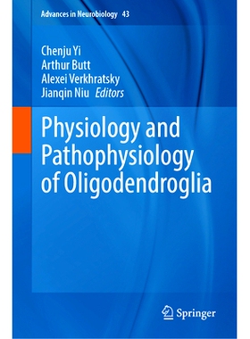 预订 Physiology and Pathophysiology of Oligodendroglia 少突胶质细胞生理学与病理生理学: 9783031879180