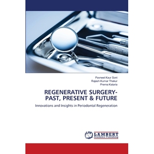 预订 Regenerative Surgery- Past, Present & Future 再生外科-过去、现在和未来: 9786209075414