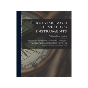 [预订]Surveying and Levelling Instruments: Theoretically and Practically Described, for Construction, Qual 9781016980999