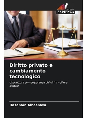 预订 Diritto privato e cambiamento tecnologico: Una lettura contemporanea dei diritti nell’era digitale. DE: 9786209282