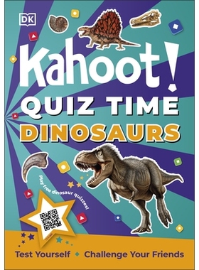 预订 Kahoot! Quiz Time Dinosaurs: 250 Trivia Questions (with QR Codes Inside for 150 Interactive Bonus Questions) - Educ