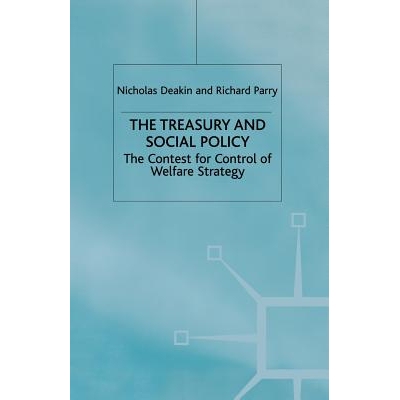 预订 The Treasury and Social Policy: The Contest for Control of Welfare Strategy: 9781349412754